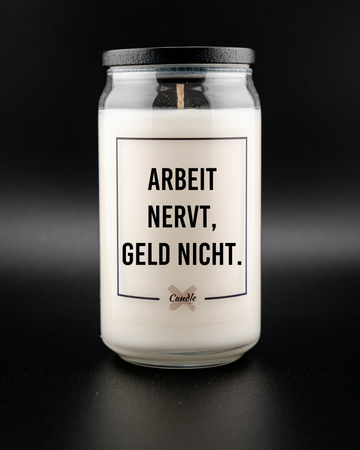 Kerze mit Spruch | ARBEIT NERVT, GELD NICHT.