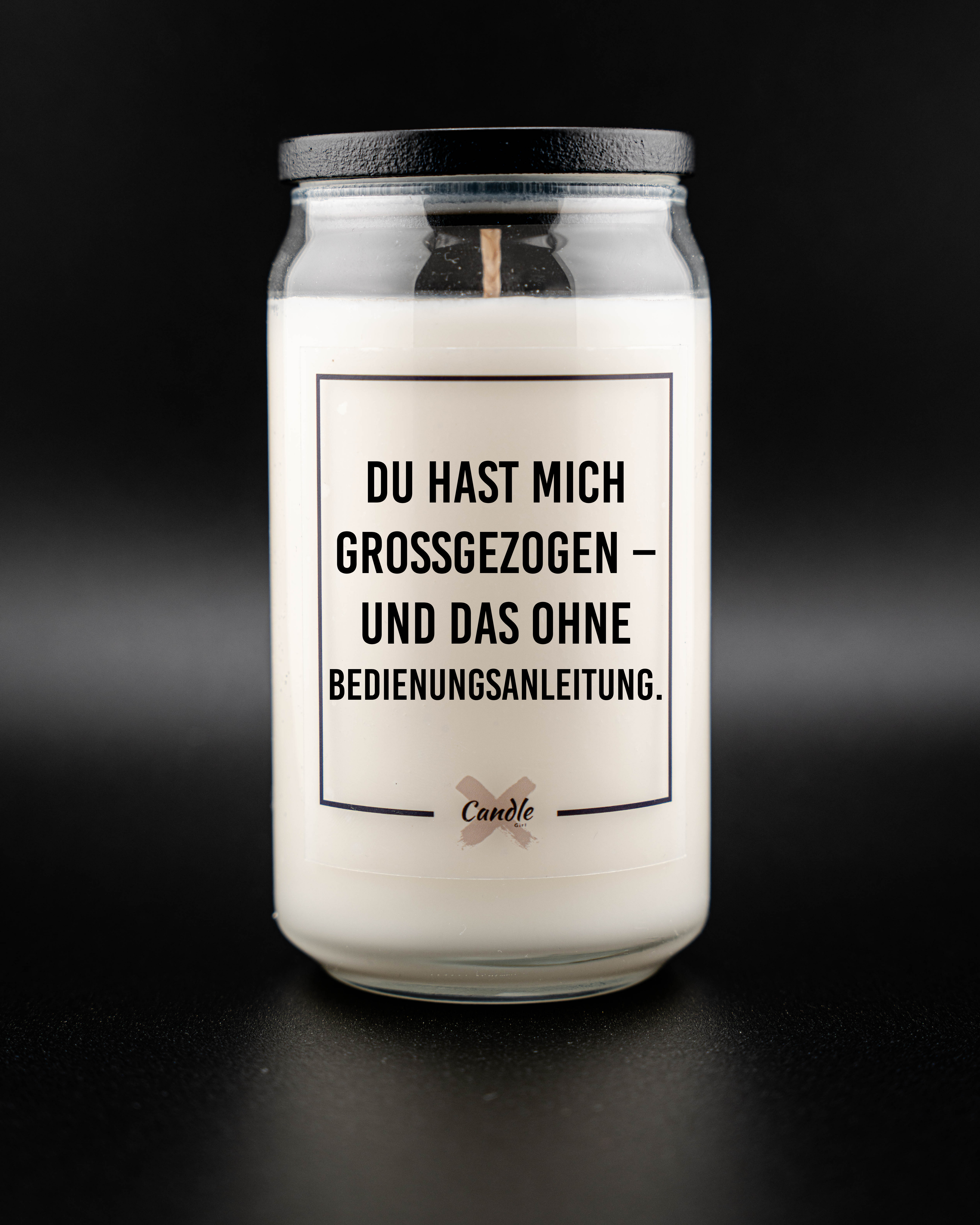 Kerze mit Spruch | DU HAST MICH GROSSGEZOGEN - UND DAS OHNE BEDIENUNGSANLEITUNG.