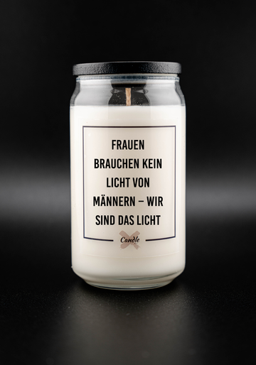 Kerze mit Spruch | FRAUEN BRAUCHEN KEIN LICHT VON MÄNNERN – WIR SIND DAS LICHT