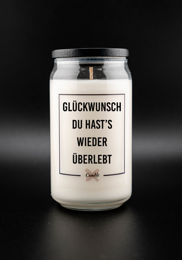 Kerze mit Spruch | GLÜCKWUNSCH – DU HAST’S WIEDER ÜBERLEBT