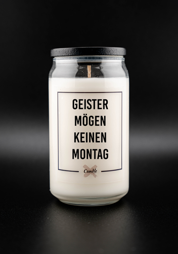 Kerze mit Spruch | GEISTER MÖGEN KEINEN MONTAG