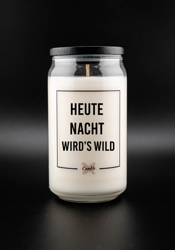 Kerze mit Spruch | HEUTE NACHT WIRD’S WILD