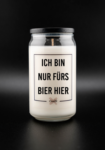 Kerze mit Spruch | ICH BIN NUR FÜRS BIER HIER