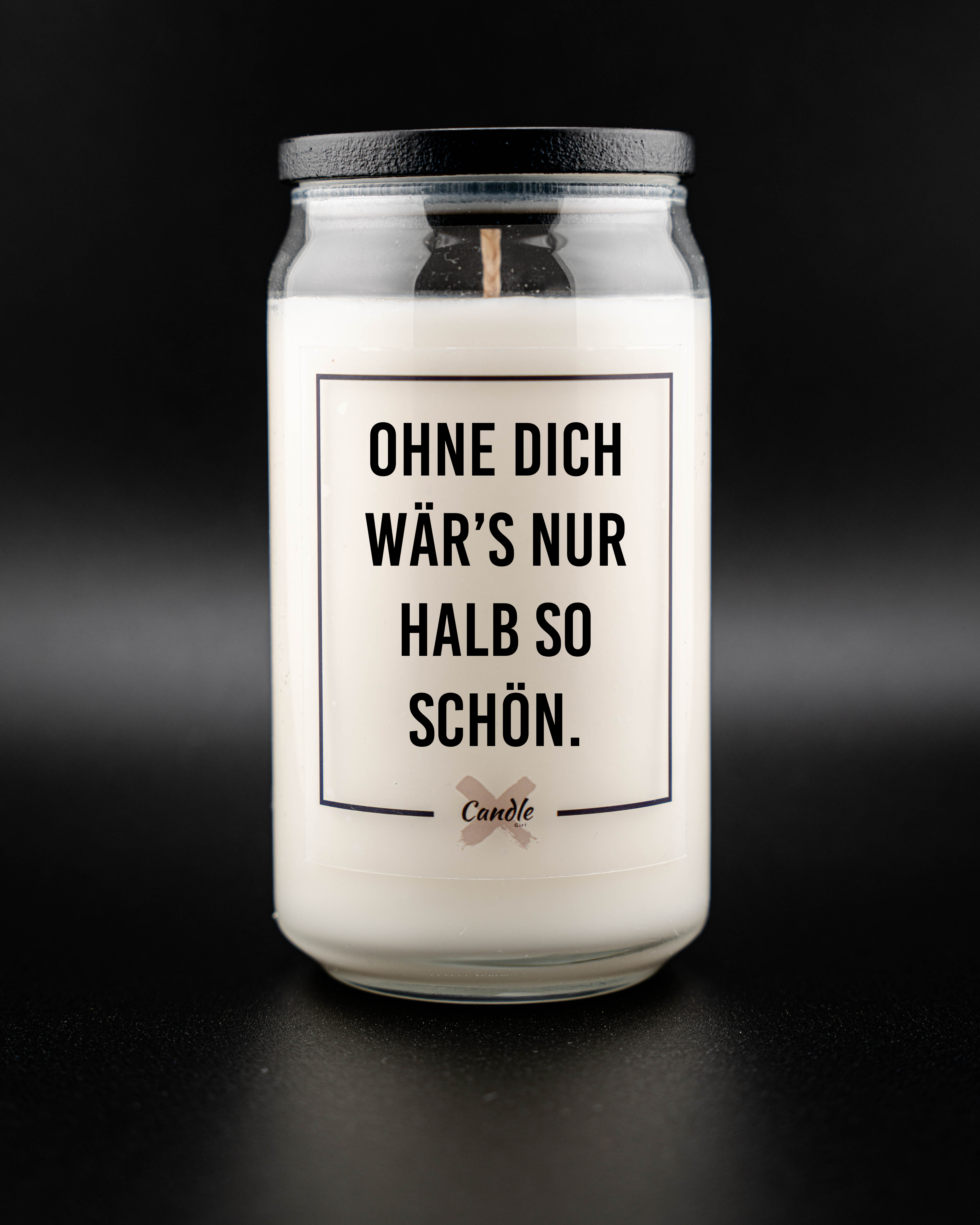 Kerze mit Spruch | OHNE DICH WÄR'S NUR HALB SO SCHÖN.