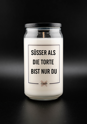 Kerze mit Spruch | SÜSSER ALS DIE TORTE BIST NUR DU